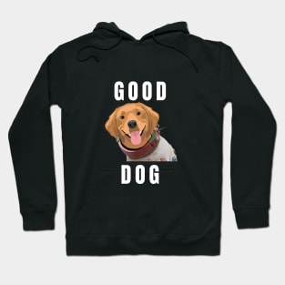 Good Dog Hoodie